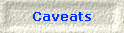 Caveats